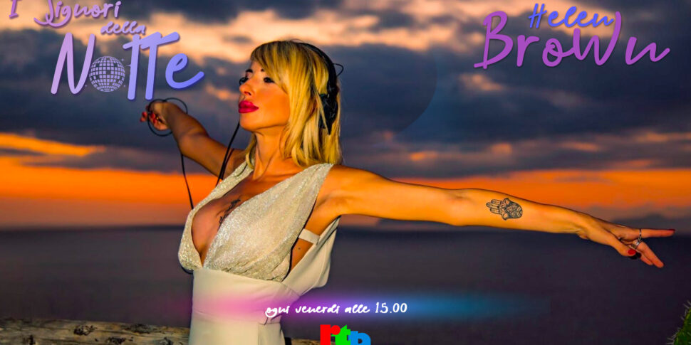 I Signori della Notte: Helen Brown ed i suoi 30 anni di carriera, la dj in rosa che ha rivoluzionato la scena elettronica